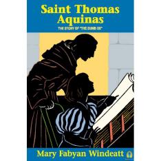 St. Thomas Aquinas: The Story of The Dumb Ox